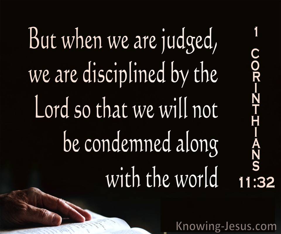1 Corinthians 11:32 We Are Judged And Disciplined By The Lord (black)